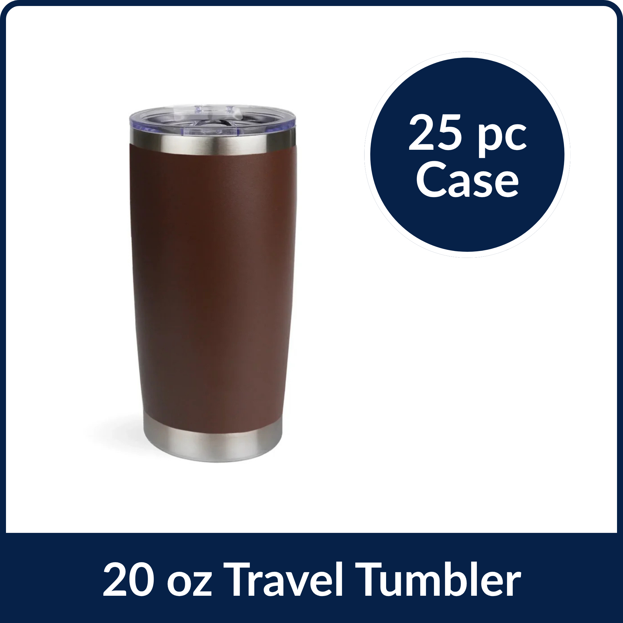 20 oz Travel Tumbler - Brown (25 Piece CASE)