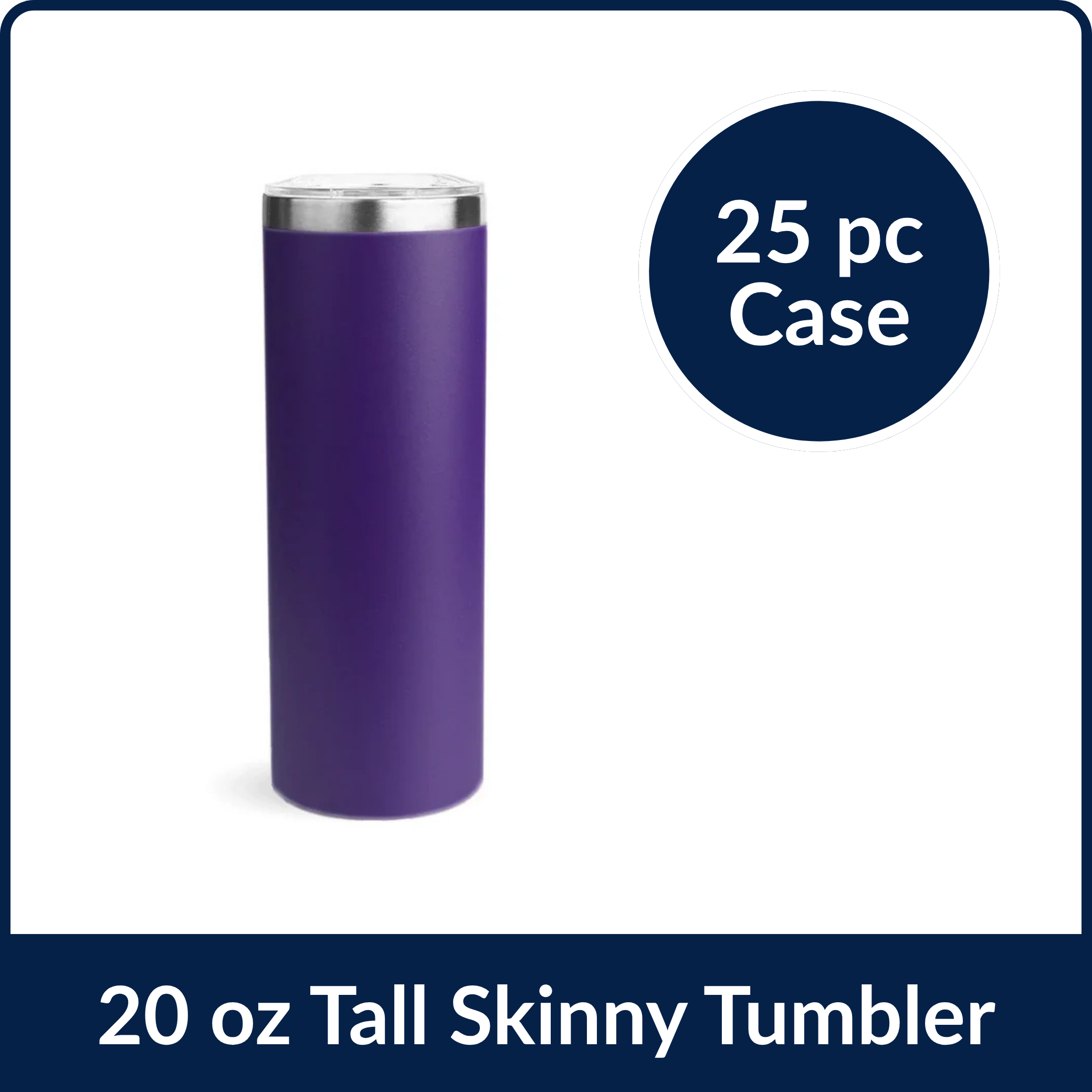 20 oz Tall Skinny Tumbler - Dark Purple (25 Piece CASE)