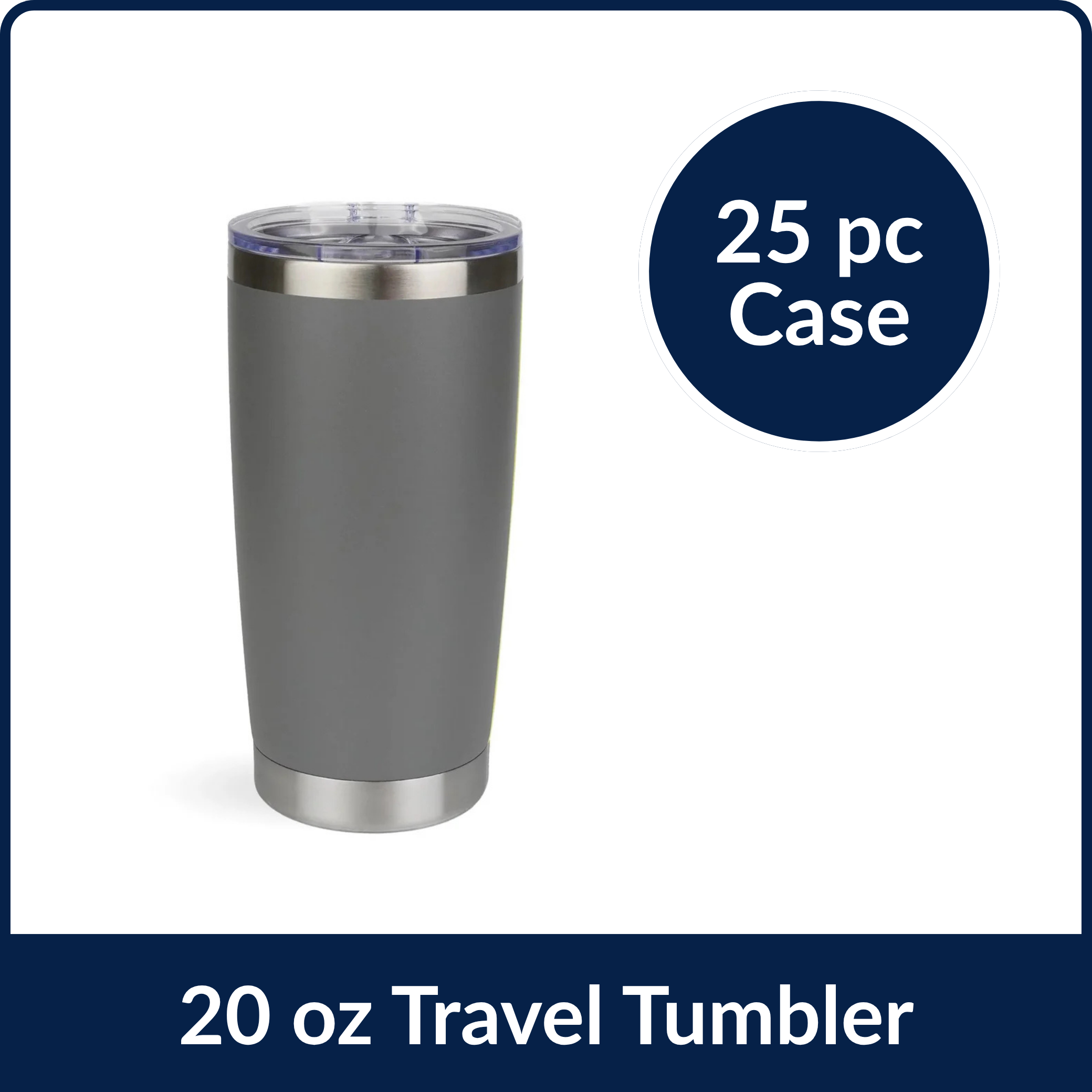 20 oz Travel Tumbler - Gray (25 Piece CASE)