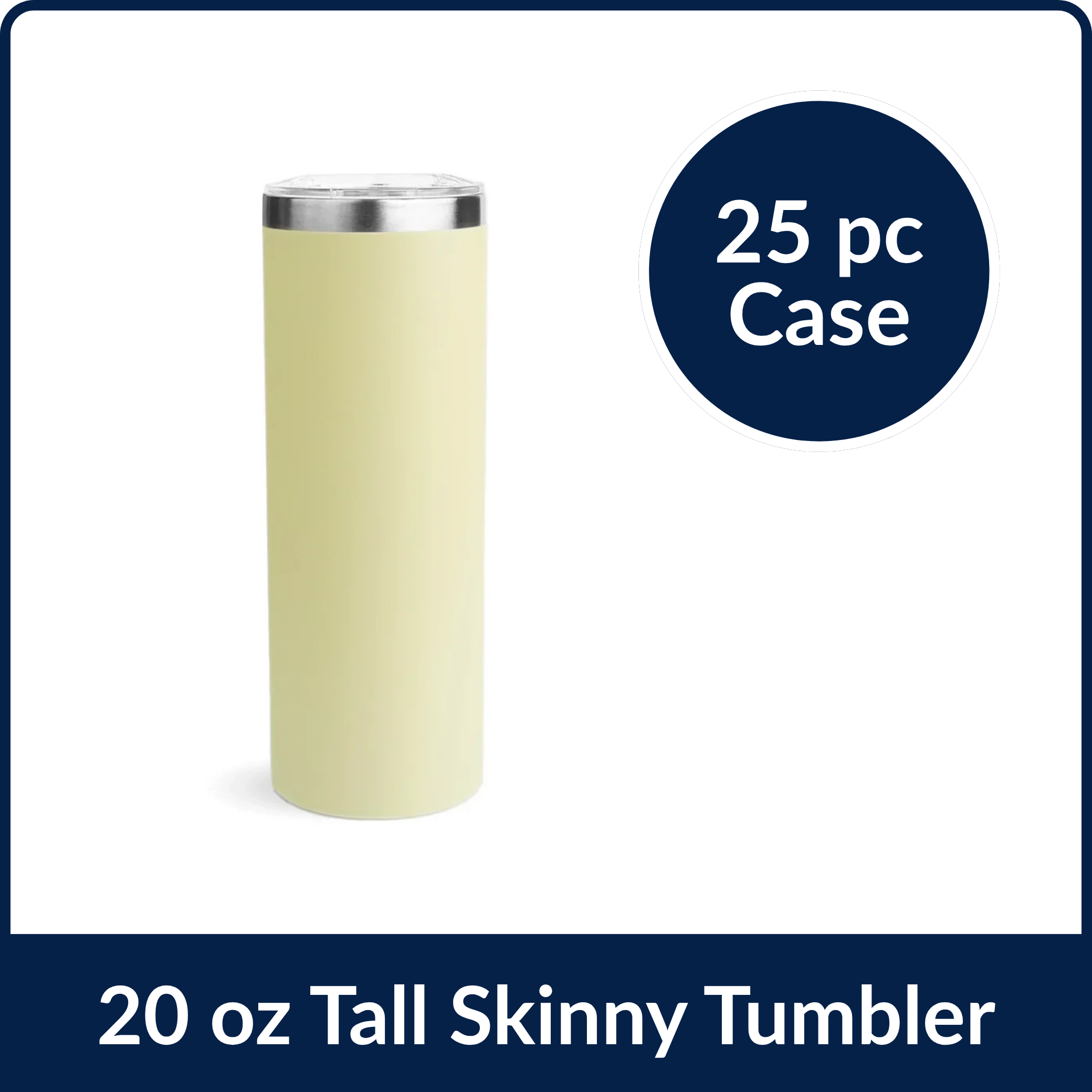 20 oz Tall Skinny Tumbler - Light Yellow (25 Piece CASE)