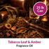 Image of Tobacco Leaf & Amber Fragrance Oil (25 lbs) sold at Master Maker Crafts. Wholesale prices and fast shipping.