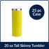 20 oz Tall Skinny Tumbler - Yellow (25 Piece CASE)