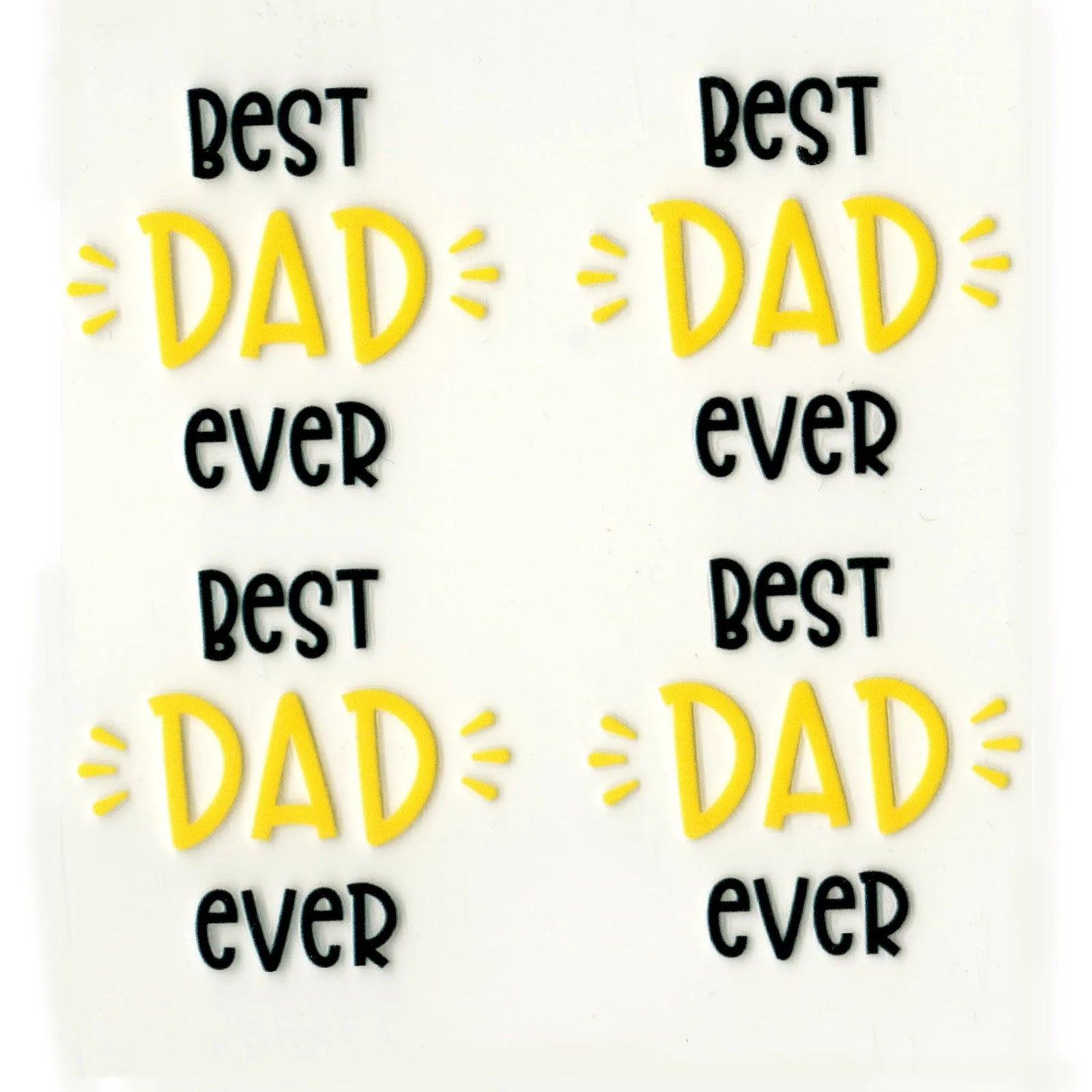 UV DTF Decal - Best Dad Ever (4 Decals) - DIY Craft Warehouse