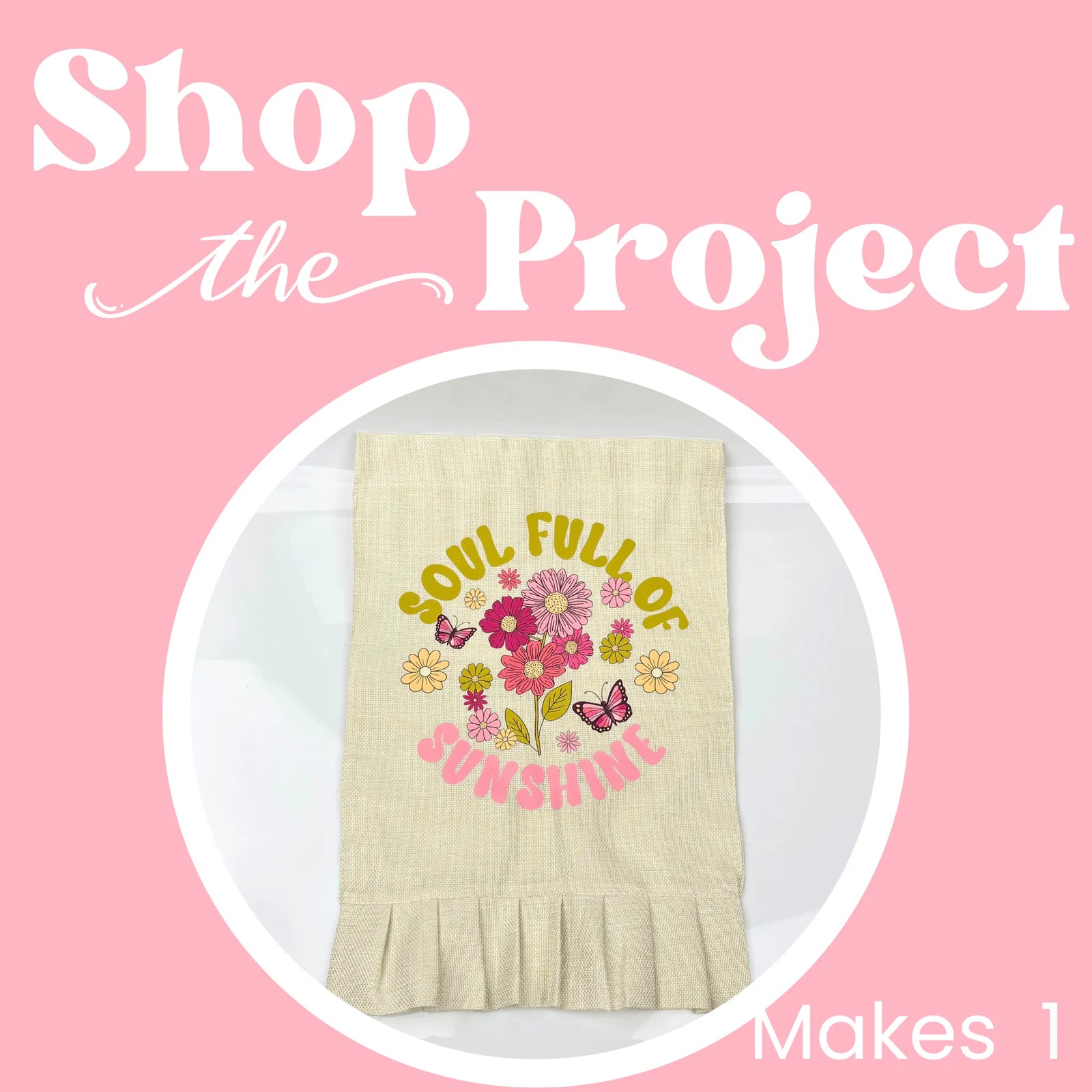Project - Sunshine Linen Garden Flag - DIY Craft Warehouse