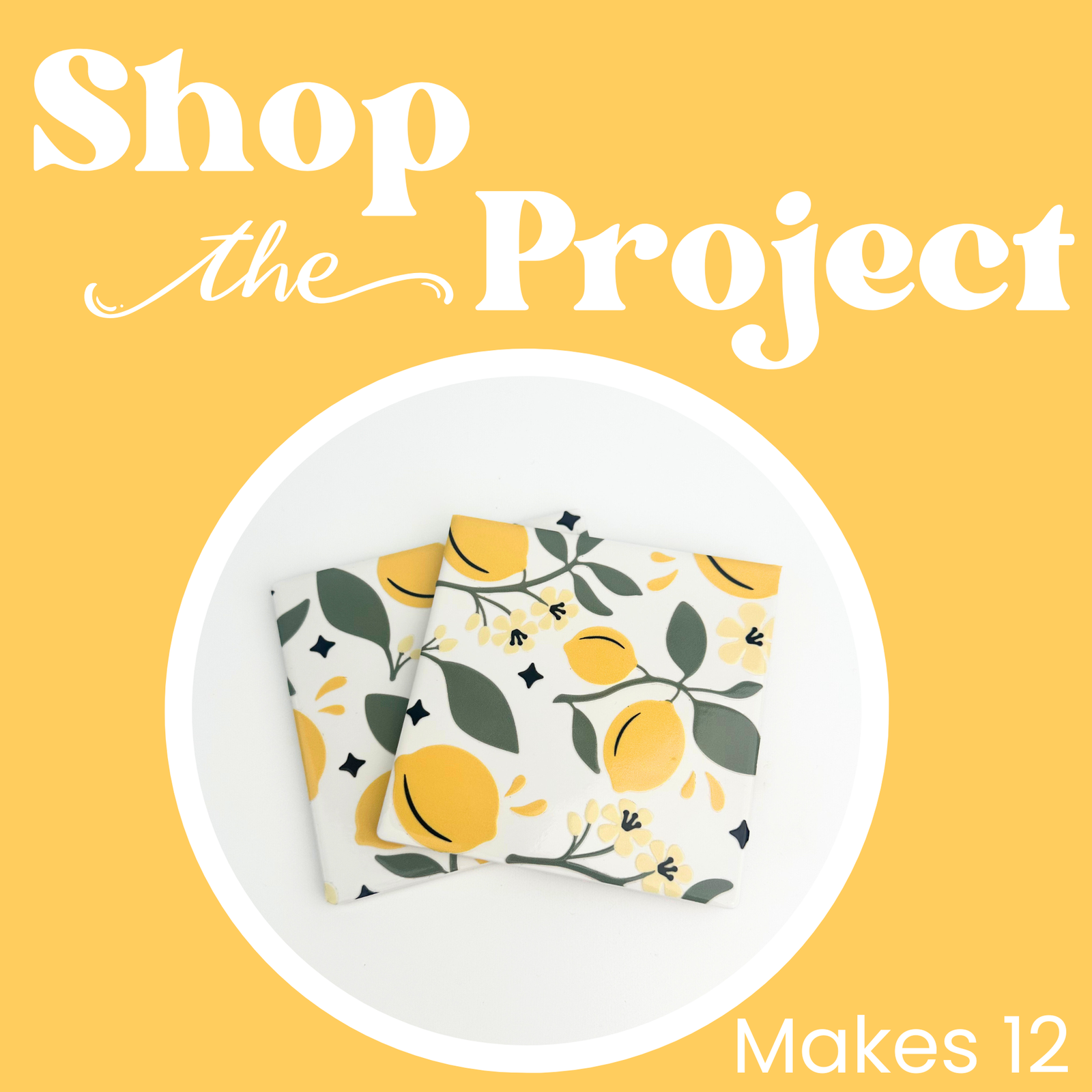 Project - UV DTF Lemon Ceramic Coasters | Master Maker Crafts - Wholesale Craft Supplies - Fast Shipping from Ohio
