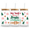 UV DTF Wrap - Don't Jingle Without Coffee - DIY Craft Warehouse DIY Craft Warehouse